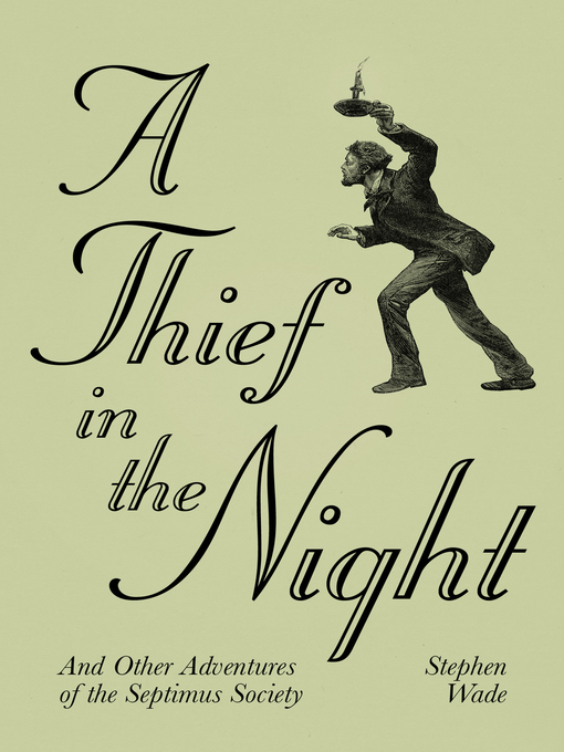 Title details for A Thief in the Night by Stephen Wade - Available